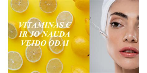 vitaminas C ir jo poveikis odai