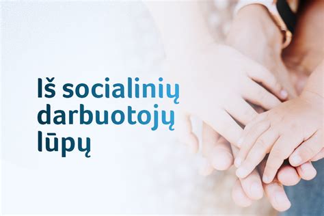 socialinių darbuotojų darbas su vaikais