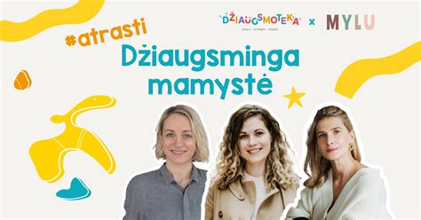 Mamystės džiaugsmai ir iššūkiai