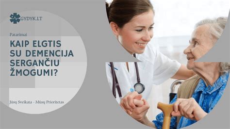 Bendravimo su demencija sergančiu žmogumi principai