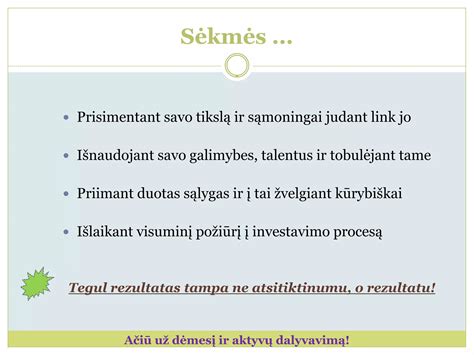 Pašaukimas - tai sėkmės rezultatas ir aistra