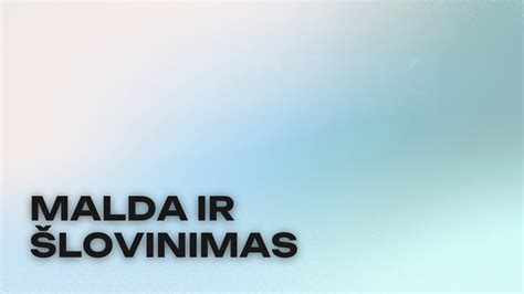 Malda ir palaikymas - svarbiausi tėvų vaidmenys